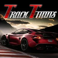 Взломанная The Track Titans (Зе Трэк Титанс)  [МОД Много монет] - последняя версия apk на Андроид